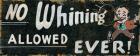 No Whining Allowed