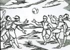 Elizabethan Football (woodcut print) (b/w photo)