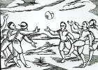 Elizabethan Football (woodcut print) (b/w photo)