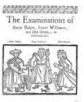 The Examinations of Anne Baker, Joanne Willimot and Ellen Greene (engraving)