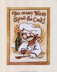 Too Many Wines Spoil the Cook | Obraz na stenu