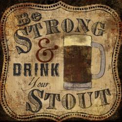 Strong and Stout | Obraz na stenu