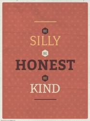 Be Silly, Be Honest, Be Kind | Obraz na stenu