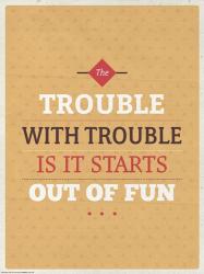 Fun Trouble | Obraz na stenu