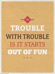 Fun Trouble | Obraz na stenu