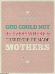 God Made Mothers | Obraz na stenu