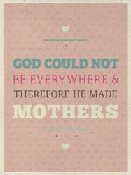 God Made Mothers | Obraz na stenu