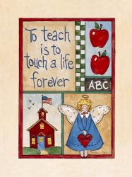 Teachers Touch a Life | Obraz na stenu
