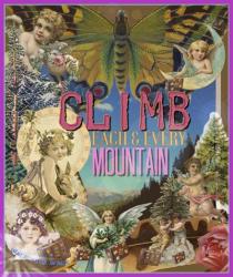 Climb Each & Every Mountain | Obraz na stenu