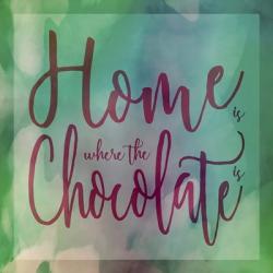 Home Is Where The Chocolate Is | Obraz na stenu