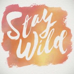 Stay Wild | Obraz na stenu