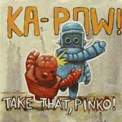 Take That Pinko | Obraz na stenu