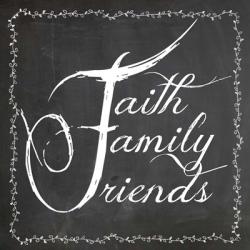 Faith Family Friends | Obraz na stenu