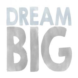 Dream Big | Obraz na stenu