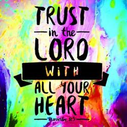 Trust In The Lord | Obraz na stenu