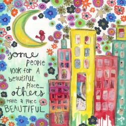 Make A Place Beautiful | Obraz na stenu