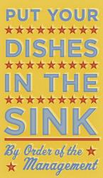Put Your Dishes In The Sink | Obraz na stenu