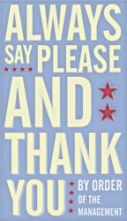 Always Say Please And Thank You | Obraz na stenu