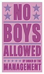 No Boys Allowed | Obraz na stenu