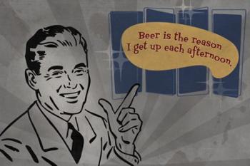 Beer Is The Reason | Obraz na stenu