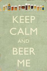 Keep Calm Beer Me | Obraz na stenu