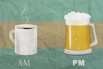 AM Coffee PM Beer | Obraz na stenu