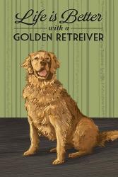 Life is Better  with a Golden Retriever | Obraz na stenu