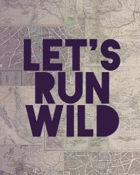 Let's Run Wild | Obraz na stenu