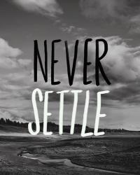 Never Settle | Obraz na stenu