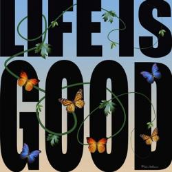 Life Is Good | Obraz na stenu