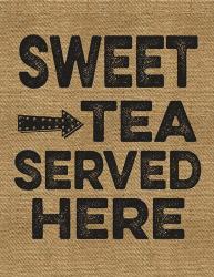 Sweet Tea Served Here | Obraz na stenu