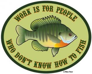 Work For People Who Don't Fish | Obraz na stenu