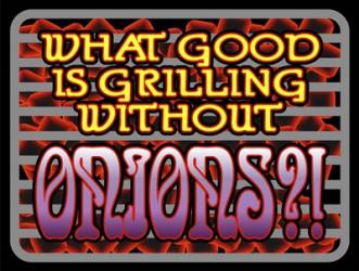 Grill Without Onions | Obraz na stenu