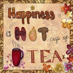 Happiness Is A Hot Cup Of Tea | Obraz na stenu