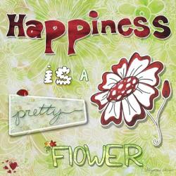 Happiness Is A Pretty Flower | Obraz na stenu