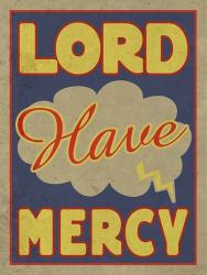 Lord Have Mercy | Obraz na stenu