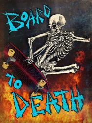 Board To Death | Obraz na stenu