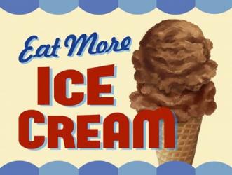 Eat More Ice Cream | Obraz na stenu