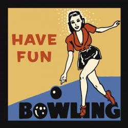 Have Fun Bowling | Obraz na stenu