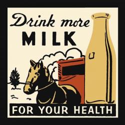 Drink More Milk For Your Health | Obraz na stenu
