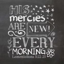 His Mercies Are New | Obraz na stenu