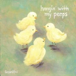 Hangin with My Peeps | Obraz na stenu