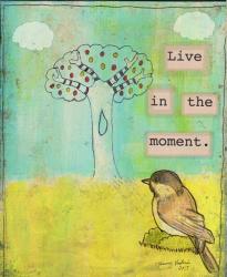 Live In The Moment | Obraz na stenu