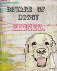 Beware Of Doggy Kisses | Obraz na stenu
