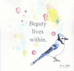 Beauty Lives Within | Obraz na stenu