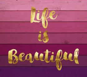 Life is Beautiful | Obraz na stenu