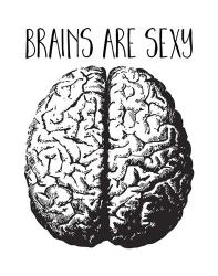Brains are Sexy black | Obraz na stenu
