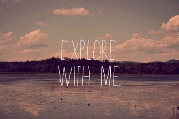 Explore With Me | Obraz na stenu