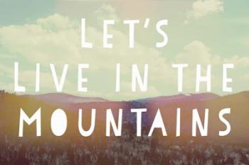 Live In The Mountains | Obraz na stenu
