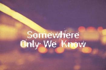 Somewhere Only We Know II | Obraz na stenu